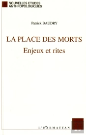 La Place Des Morts ; Enjeux Et Rites