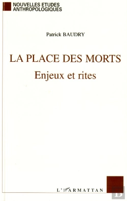 Bertrand.pt - La Place Des Morts ; Enjeux Et Rites