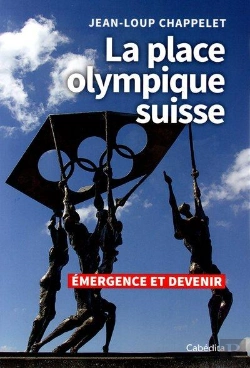 Bertrand.pt - La Place Olympique Suisse : Émergence Et Devenir