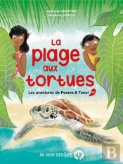 La Plage Aux Tortues Tome 1  ; Les Aventures De Poema & Tunui
