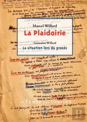 La Plaidoirie ; La Situation Lors Du Procès