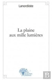 La Plaine Aux Mille Lumières