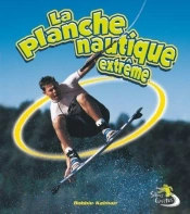 La Planche Nautique Extreme