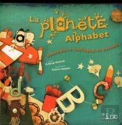 La Planète Alphabet ; Abévédaire Loufoquet Et Bariolé