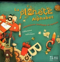 Bertrand.pt - La Planète Alphabet ; Abévédaire Loufoquet Et Bariolé