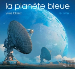 Bertrand.pt - La Planete Bleue. Le Livre