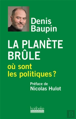Bertrand.pt - La Planete Brule, Ou Sont Les Politiques ?