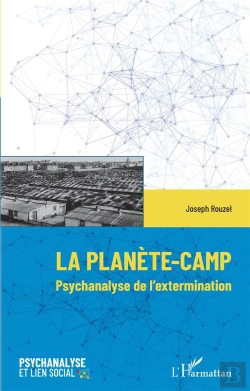 Bertrand.pt - La Planète-Camp : Psychanalyse De L'Extermination