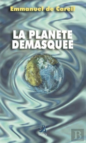 La Planete Demasquee