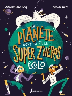 Bertrand.pt - La Planète Dont Tu Es Le Super Z'Héros Écolo