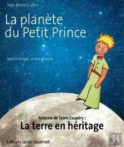 Bertrand.pt - La Planete Du Petit Prince : Antoine De Saint-Exupery La Terre En Heritage