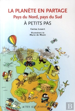Bertrand.pt - La Planète En Partage ; Pays Du Nord, Pays Du Sud À Petits Pas