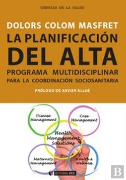 Bertrand.pt - La Planificación Del Alta. Programa Multidisciplinar Para La Coordinación Sociosanitaria