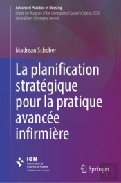 La Planification Stratégique Pour La Pratique Avancée Infirmière