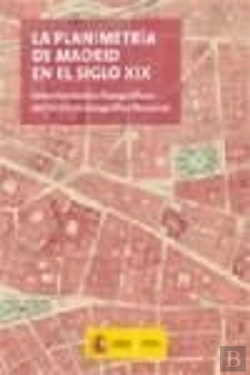 Bertrand.pt - La Planimetría De Madrid En El Siglo Xix.