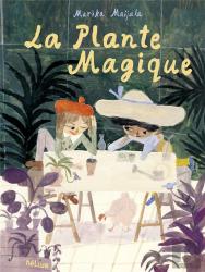 La Plante Magique