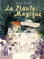 La Plante Magique