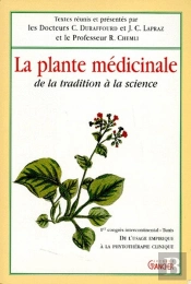 La Plante Médicinale ; De La Tradition À La Science