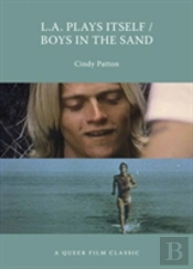 L.A. Plays Itself / Boys In The Sand