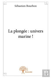 La Plongée : Univers Marine !