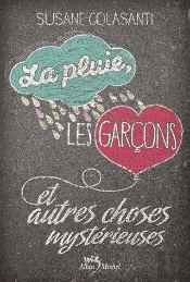 La Pluie, Les Garcons Et Autres Choses Mystérieuses