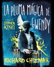 La Pluma Magica De Gwendy (Trilogia La Caja De Botones De Gwendy 2)