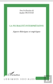 La Pluralité Interprétative ; Aspects Théoriques Et Empiriques