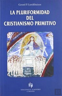 Bertrand.pt - La Pluriformidad Del Cristianismo Primitivo