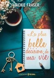 La Plus Belle Decision De Ma Vie