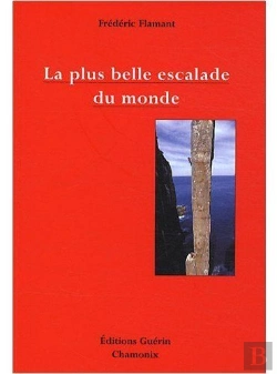 Bertrand.pt - La Plus Belle Escalade Du Monde ; Petit Traité D'Esthétique Alpine À L'Usage Des Mal-Grimpants Et Des Non-Escaladants