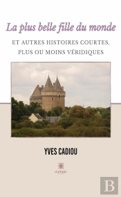 La Plus Belle Fille Du Monde Et Autres Histoires Courtes Plus Ou Moins Veridique