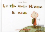 La Plus Petite Histoire Du Monde