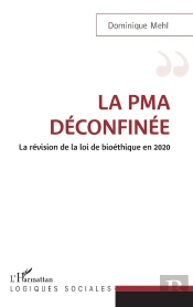 La Pma Déconfinée ; La Révision De La Loi De Bioéthique En 2020