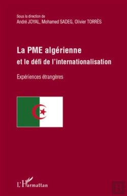 Bertrand.pt - La Pme Algérienne Et Le Défi De L'Internationalisation ; Experiences Etrangeres