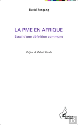 Bertrand.pt - La Pme En Afrique ; Essai D'Une Définition Commune