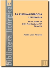 La Pneumatología Litúrgica