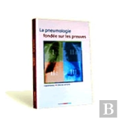 La Pneumologie Fondée Sur Les Preuves (Édition 2008)