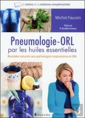 La Pneumologie - Orl Par Les Huiles Essentielles