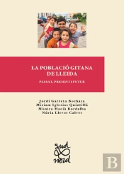 La Població Gitana De Lleida: Passat, Present I Futur