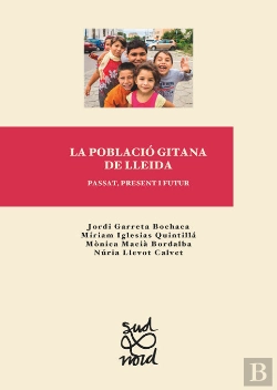 Bertrand.pt - La Població Gitana De Lleida: Passat, Present I Futur