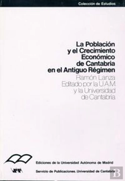 Bertrand.pt - La Población Y El Crecimiento Económico De Cantabria En El Antiguo Régimen
