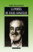 La Poesia De Angel Gonzalez