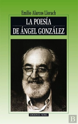 Bertrand.pt - La Poesia De Angel Gonzalez