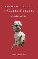 La Poesía De Manuel Ruiz Amezcua, Singular Y Plurar