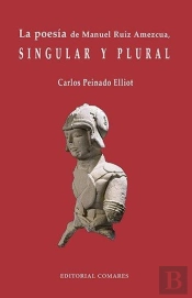 La Poesía De Manuel Ruiz Amezcua, Singular Y Plurar