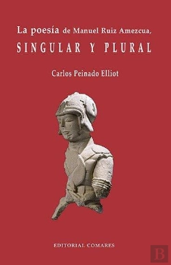 Bertrand.pt - La Poesía De Manuel Ruiz Amezcua, Singular Y Plurar