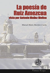 La Poesía De Ruiz Amezcua Vista Por Antonio Muñoz Molina