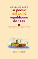 La Poesia Del Exilio Republicano De 1939 Ii