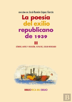 Bertrand.pt - La Poesia Del Exilio Republicano De 1939 Ii