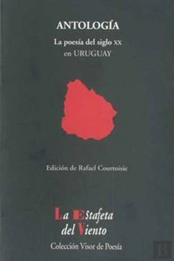 Bertrand.pt - La Poesía Del Siglo Xx En Uruguay